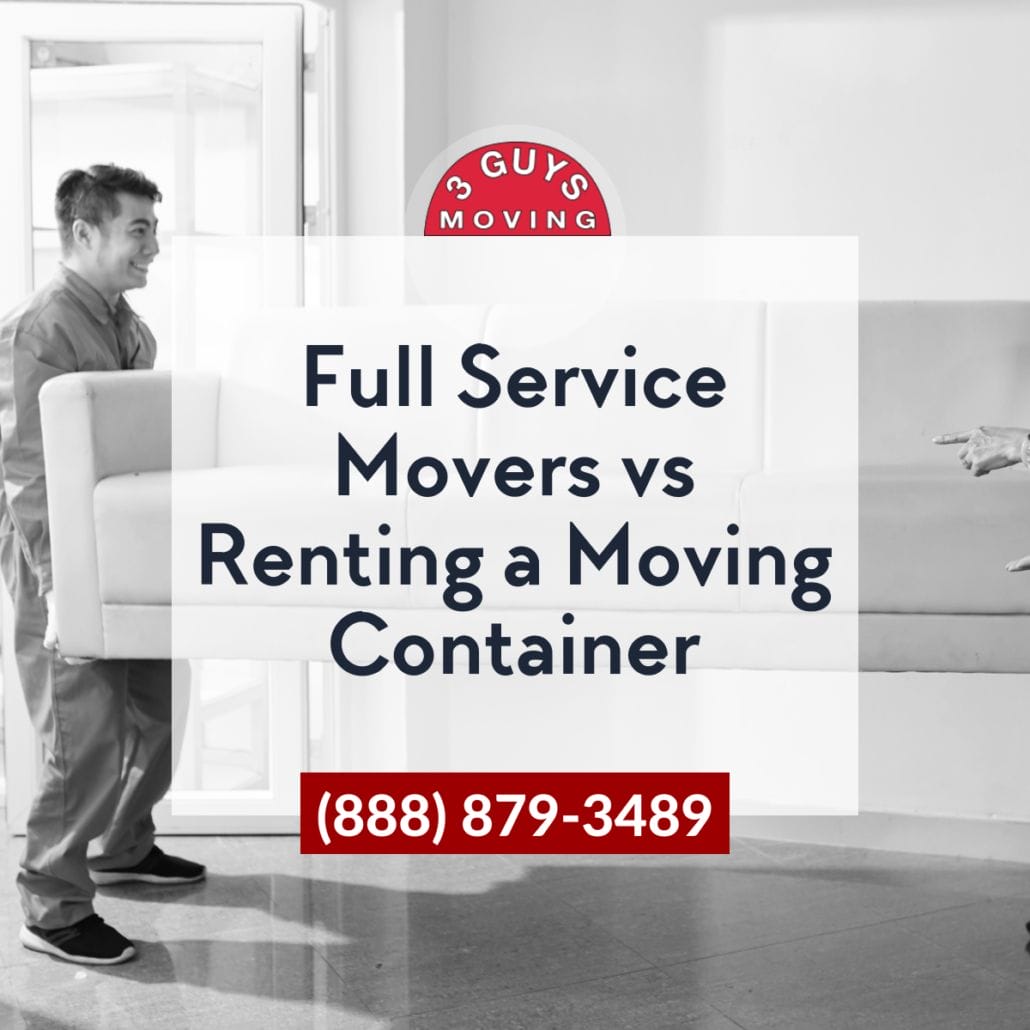 Full Service Movers vs Renting a Moving Container 12 Full Service Movers