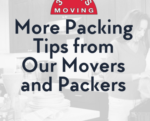 More Packing Tips from Our Movers and Packers 4 More Packing Tips from Our Movers and Packers