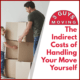 The Indirect Costs of Handling Your Move Yourself