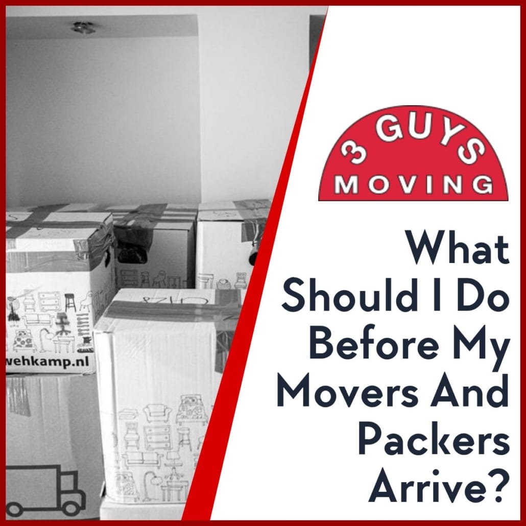 What Should I Do Before My Movers And Packers Arrive? 7 Movers and Packers