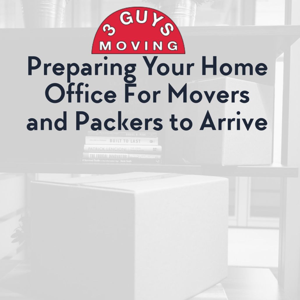 Preparing Your Home Office For Movers and Packers to Arrive 3 movers and packers