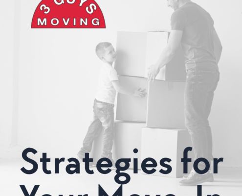 Strategies for Your Move-In 3 Strategies for Your Move-In