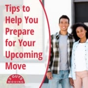 Tips to Help You Prepare for Your Upcoming Move 5 Tips to Help You Prepare for Your Upcoming Move