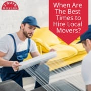 When Are The Best Times to Hire Local Movers? 1 Local Movers