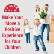 Make Your Move a Positive Experience for Your Children 16 Make Your Move a Positive Experience for Your Children