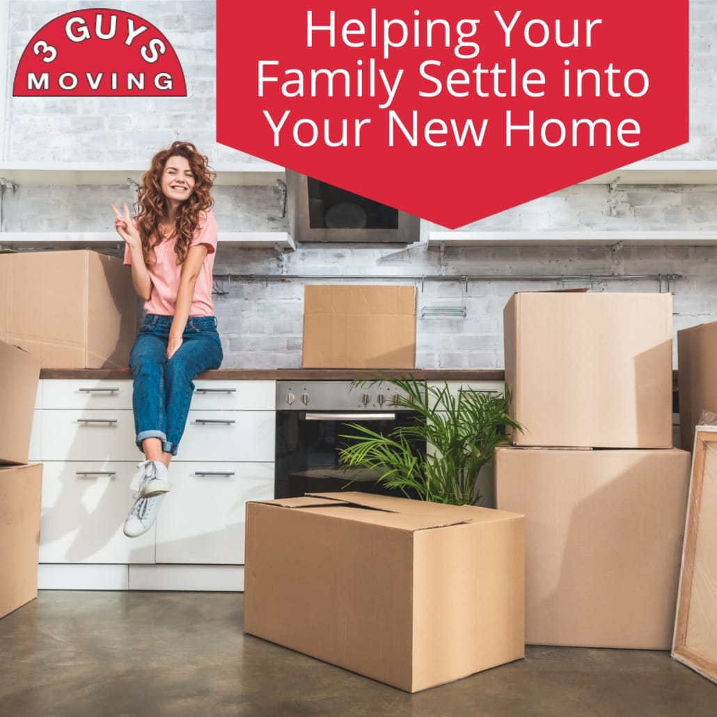 Helping Your Family Settle into Your New Home 12 Helping Your Family Settle into Your New Home