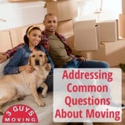 Addressing Common Questions About Moving 10 Addressing Common Questions About Moving