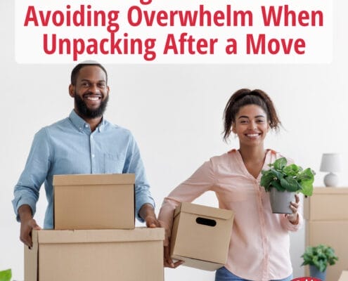 Avoiding Overwhelm When Unpacking After a Move