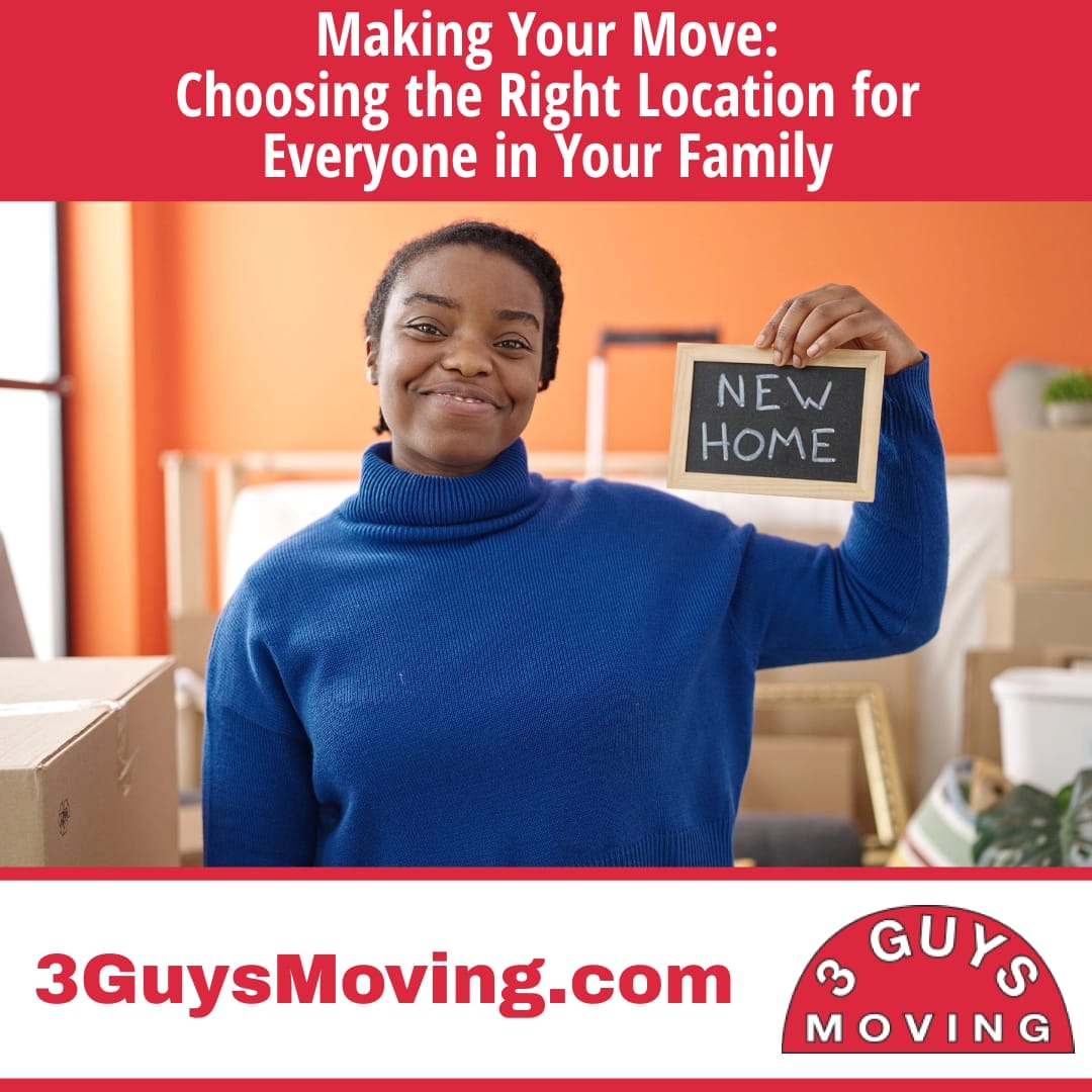 Making Your Move: Choosing the Right Location for Everyone in Your Family